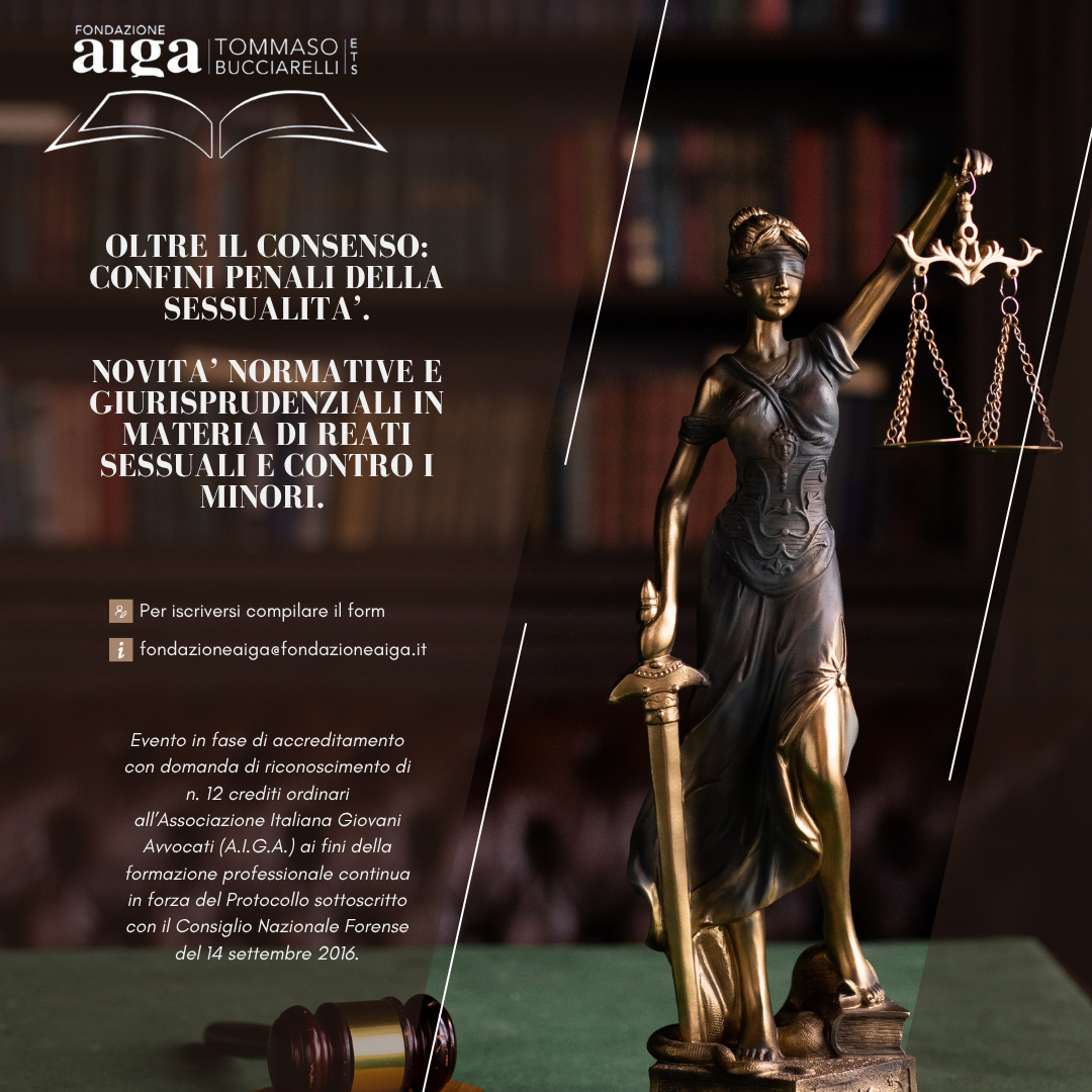 OLTRE IL CONSENSO: CONFINI PENALI DELLA SESSUALITA’.